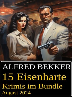 cover image of 15 Eisenharte Krimis im Bundle August 2024